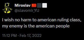 I wish no hen to the American ruling class, my enemy is the American people