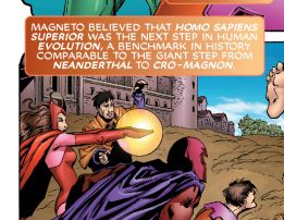 screencap from a marvel comic with text "magneto believed that homo sapiens superior was the next step in human evolution, a benchmark in human history comparable to the giant step from neanderthal to cro-magnon"