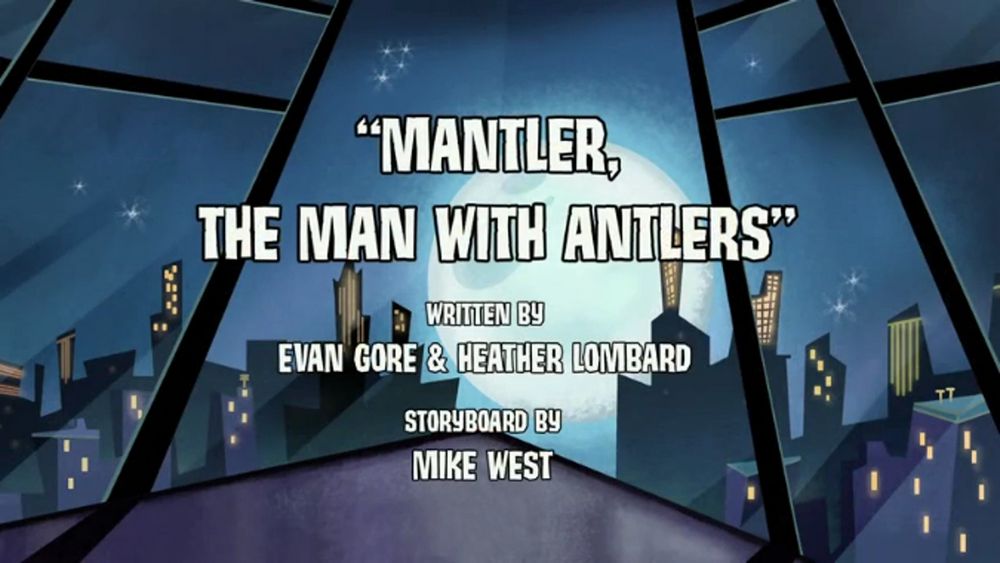 A title card from a cartoon that says "MANTLER, THE MAN WITH ANTLERS"