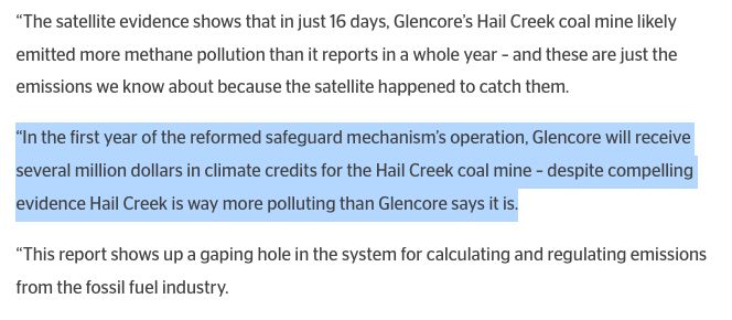 “The satellite evidence shows that in just 16 days, Glencore’s Hail Creek coal mine likely emitted more methane pollution than it reports in a whole year – and these are just the emissions we know about because the satellite happened to catch them.

“In the first year of the reformed safeguard mechanism’s operation, Glencore will receive several million dollars in climate credits for the Hail Creek coal mine – despite compelling evidence Hail Creek is way more polluting than Glencore says it is.

“This report shows up a gaping hole in the system for calculating and regulating emissions from the fossil fuel industry.