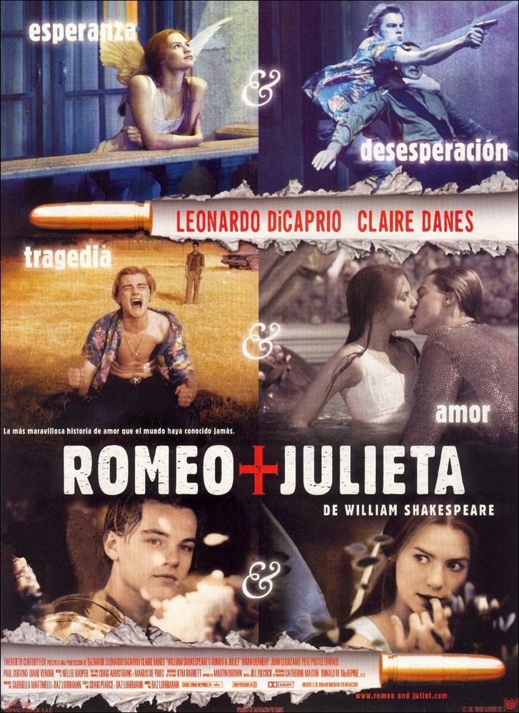 Película del director Baz Luhrmann. 1996. EEUU. Fue nominada a los Oscars ; tuvo 4 Baftas ; Berlin 2 premios (uno para Leonardo DiCaprio.)
En Verona Beach se suceden los enfrentamientos entre las dos familias más poderosas (los Montesco y los Capuleto), cuyo objetivo es conseguir el dominio de la ciudad. Fulgencio Capuleto organiza una fiesta a la que asiste, gracias a la mediación de su amigo Mercuccio, Romeo Montesco. Lo que los Capuleto pretenden es que su joven hija Julieta se comprometa con el arrogante Dave Paris, el hijo del gobernador.  Adaptación moderna del clásico de Shakespeare.
"Ofrece memorables representaciones de los famosos momentos de la historia y los protagonistas, Leonardo diCaprio y Claire Danes, están soberbios"
"Un torbellino de acción agresiva, humor pendenciero y romance