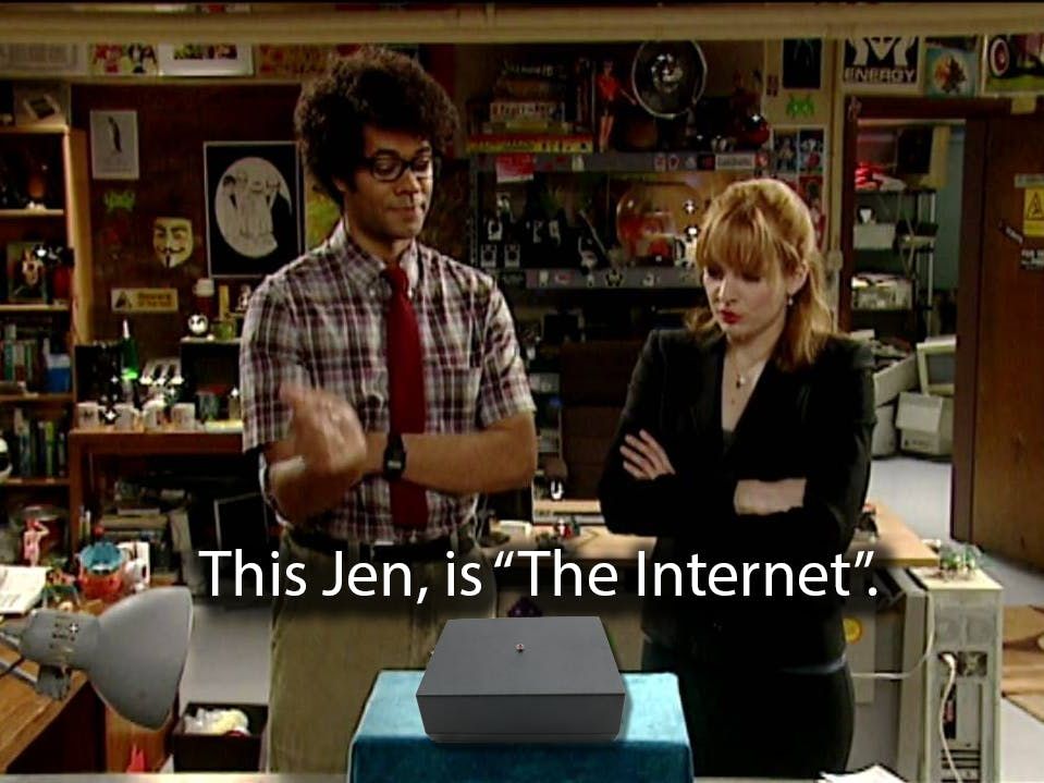 from The IT Crowd, being introduced to The Internet, Which is a brick-sized black box with a red light on the top