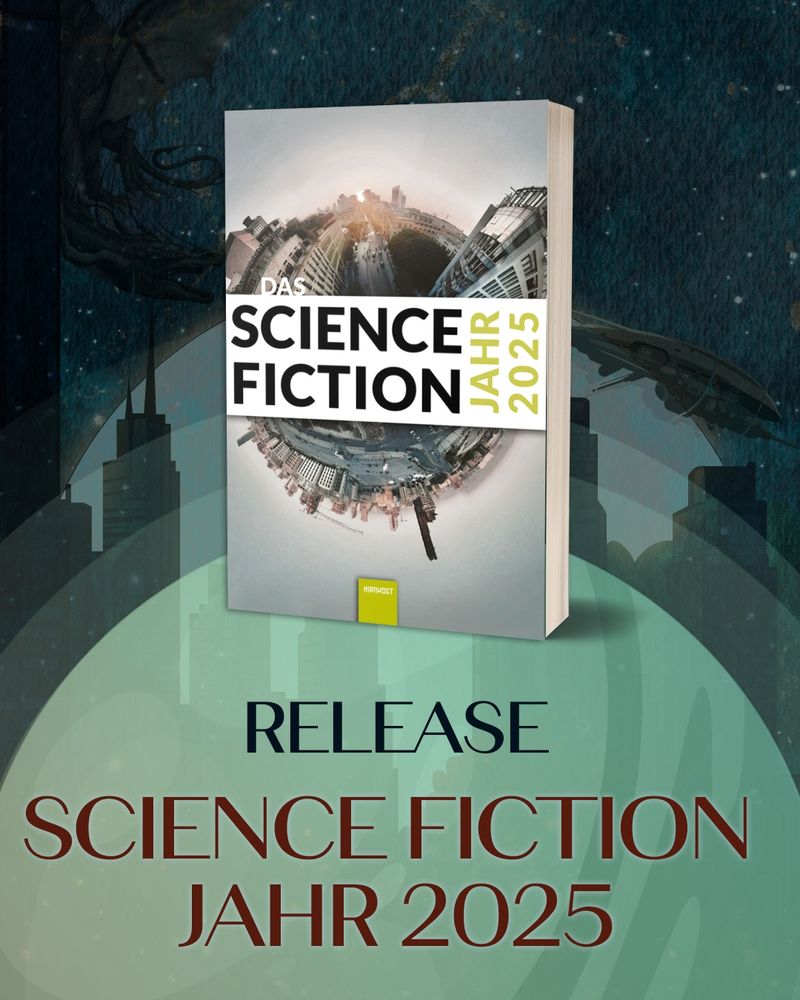 Im Hintergrund ist eine futuristische Stadt mit einem Raumschiff und einem Drachen zu sehen. Im Vordergrund steht: "Release Science Fiction Jahr 2025". Es ist "Das Science Fiction Jahr 2025" (ein graues Buch) abgebildet.