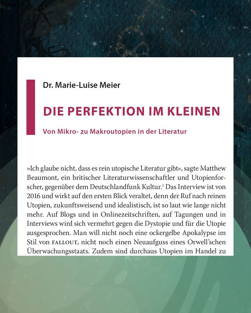 Im Hintergrund ist eine futuristische Stadt mit einem Raumschiff und einem Drachen zu sehen. Im Vordergrund ist der Screenshot eines Textausschnitts. Es zeigt den Anfang des Texts "Die Perfektion im Kleinen. Von Mikro- zu Makroutopien in der Literatur" von Dr. Marie-Luise Meier (that's me!). 