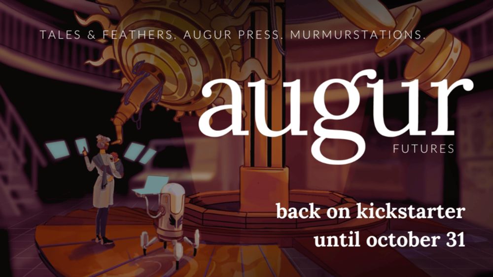 Augur Futures—Tales & Feathers, Augur Press & Murmurstations