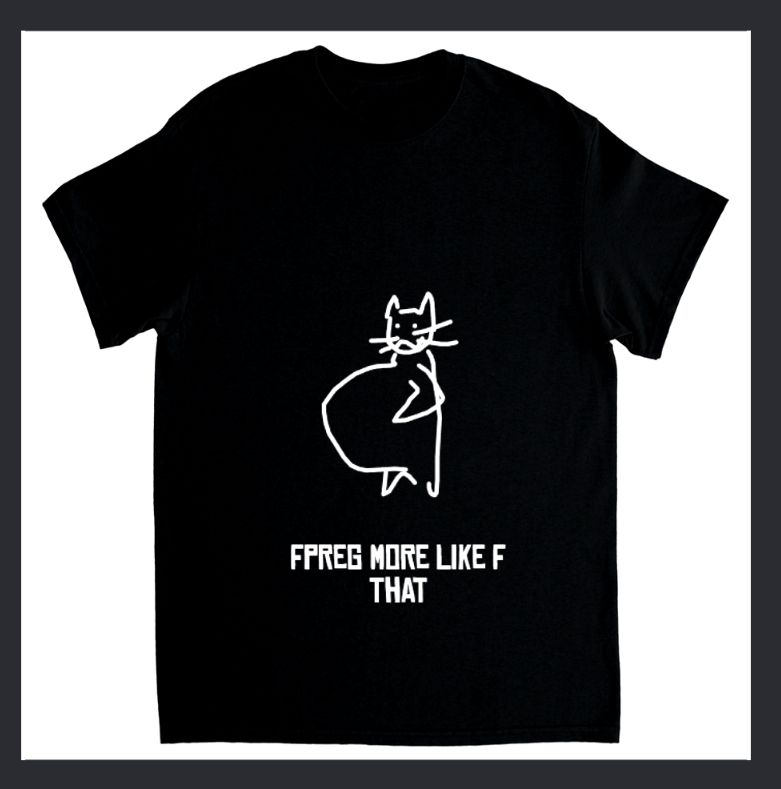 a cat with a large protruding belly, is it pregnant? did it vore someone? no one really knows, the caption underneath reads FPREG MORE LIKE F THAT