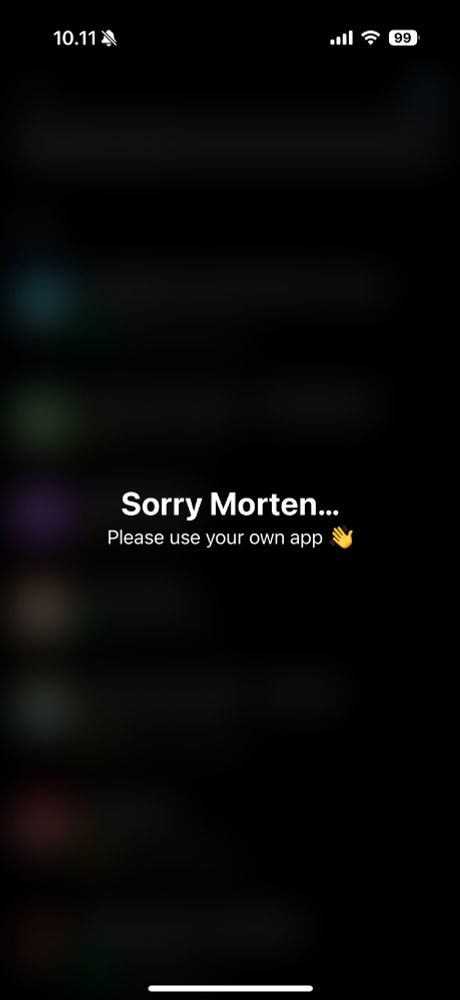 Screenshot of Helm on iOS showing the text "Sorry Morten... Please use your own app 👋"