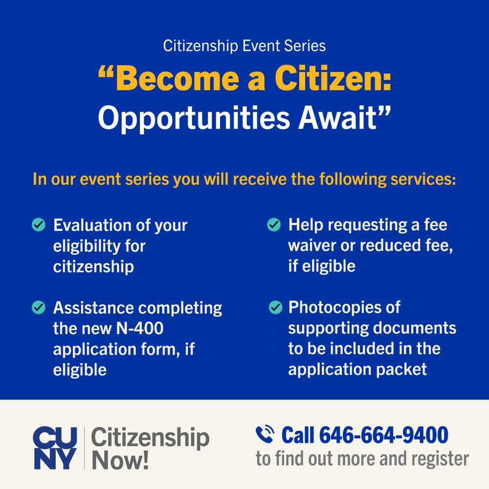 Promotional image for CUNY Citizenship Now! event titled 'Become a Citizen: Opportunities Await.' Details services offered like eligibility evaluation for citizenship, assistance with the N-400 application form, fee waivers or reductions if eligible, and support with photocopying documents. Includes a call to action with a phone number to find out more or register for the event.
