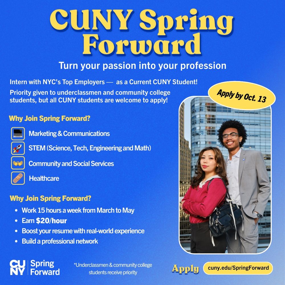 CUNY Spring Forward graphic promoting paid internships for CUNY students in marketing, STEM, community services, and healthcare. Benefits include $20/hour, 15 hours weekly from March to May, resume experience, and networking. Apply by Oct. 13. Photo shows two students outside a building.