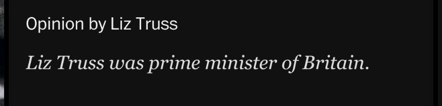 Byline: Opinion by Liz Truss. Liz Truss was prime minister of Britain.