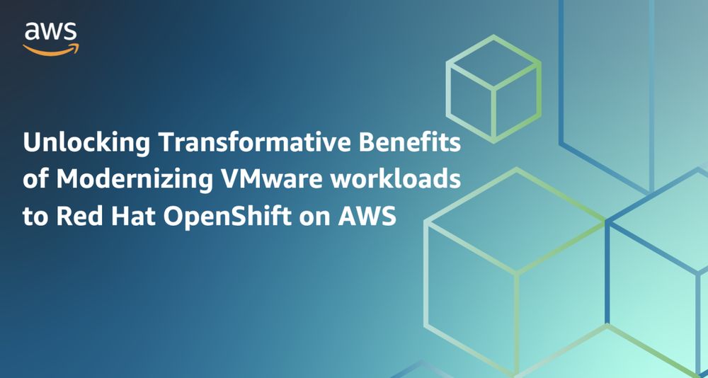 Unlocking Transformative Benefits of Modernizing VMware workloads to Red Hat OpenShift on AWS | Amazon Web Services