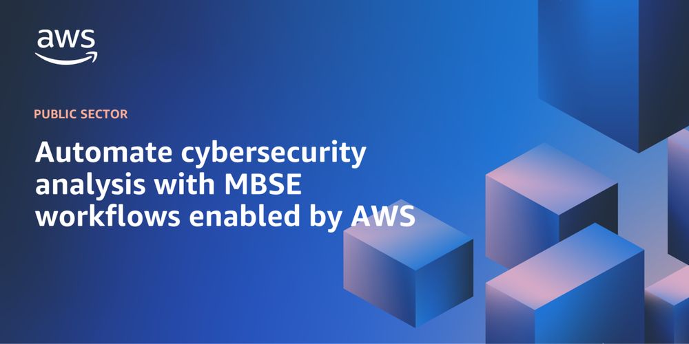 Automate cybersecurity analysis with MBSE workflows enabled by AWS | Amazon Web Services