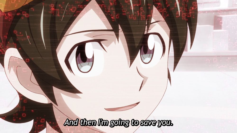 Digimon Universe Appli Monsters (Appmon) Episode 52

Haru, desaturated/with static overlaid, turning to the camera, smiling: And then I'm going to save you.