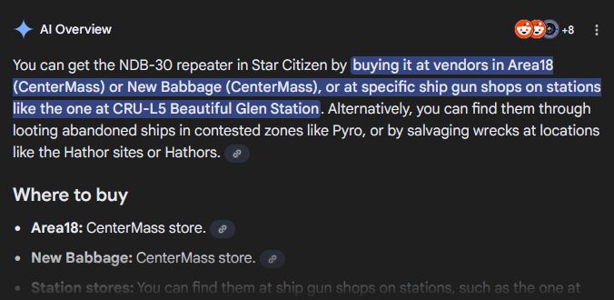 An AI overview from a Google search. It reads (in part): You can get the NDB-30 repeater in Star Citizen by buying it at vendors in Area18 (CenterMass) or New Babbage (CenterMass), or at specific ship gun shops on stations like the one at CRU-L5 Beautiful Glen Station. Alternatively, you can find them through looting abandoned ships in contested zones like Pyro, or by salvaging wrecks at locations like the Hathor sites or Hathors. 