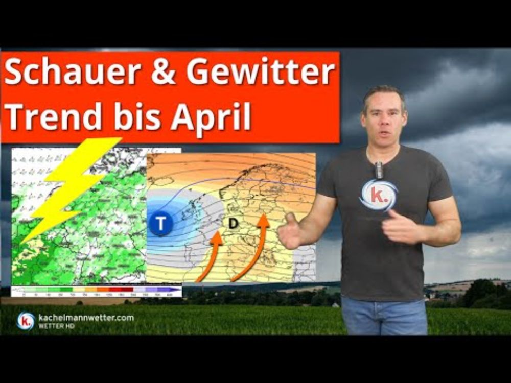 Schauer & Gewitter kommen - nächste Woche zwischen Frühling und Polarfrische