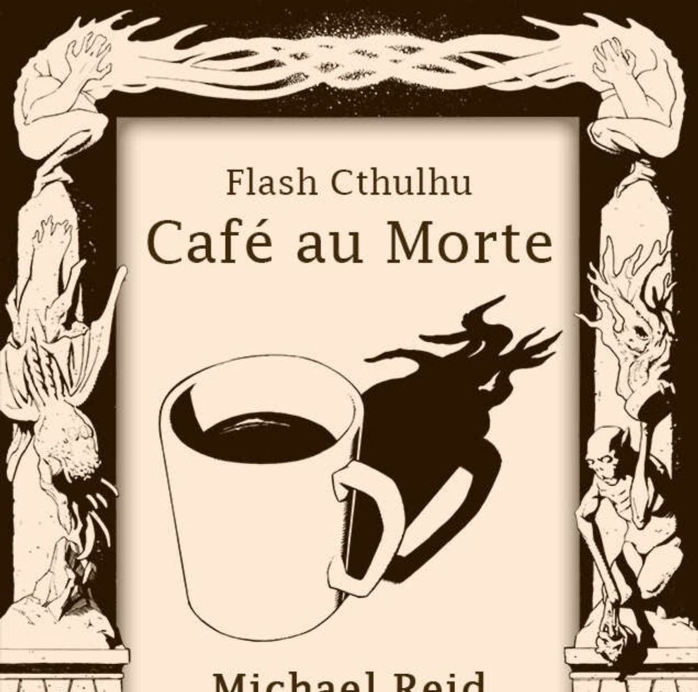 Miskatonic Monday #259: Flash Cthulhu – Café au Morte