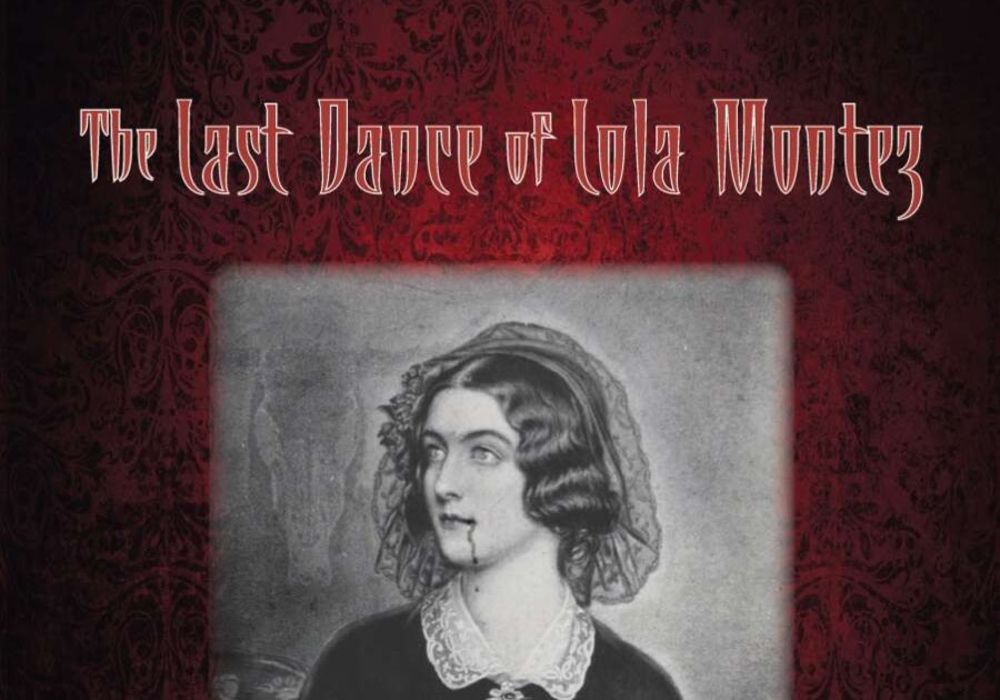 Miskatonic Monday #283: The Last Dance of Lola Montez