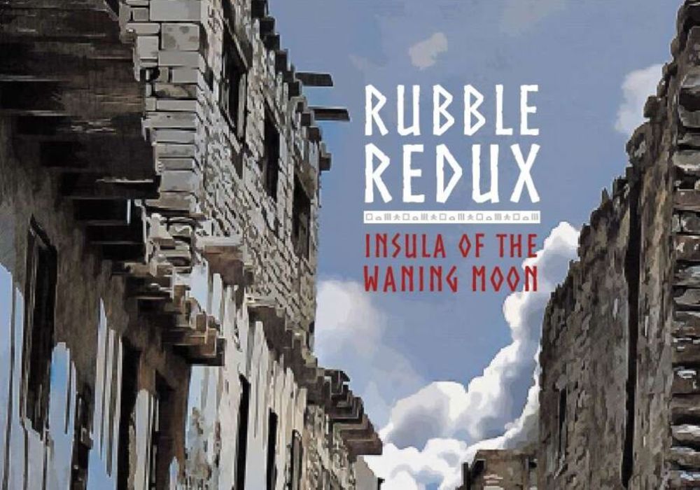 Jonstown Jottings #90: Rubble Redux: Insula of the Waning Moon