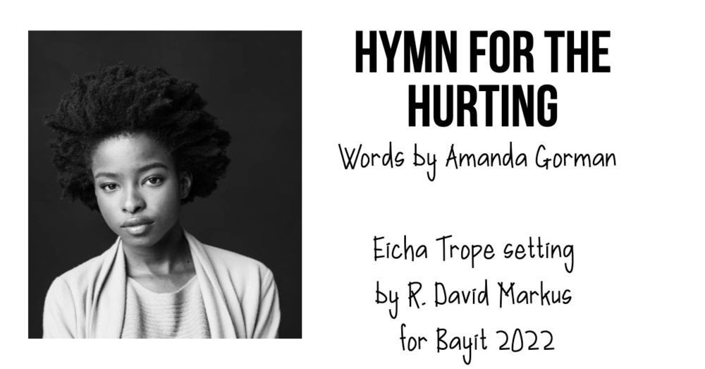 Hymn for the Hurting - for Tisha b'Av 5782 - Bayit: Building Jewish