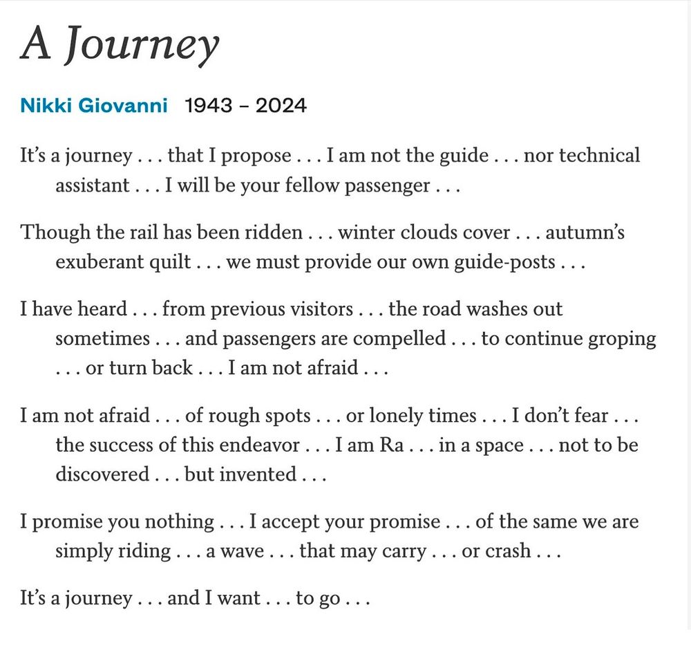 The poem “A Journey” by Nikki Giovanni, who died yesterday.
