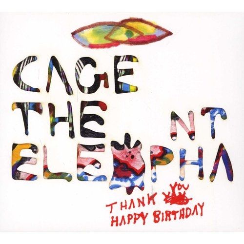 Pochette de l'album Thank you happy birthday de Cage the elephant