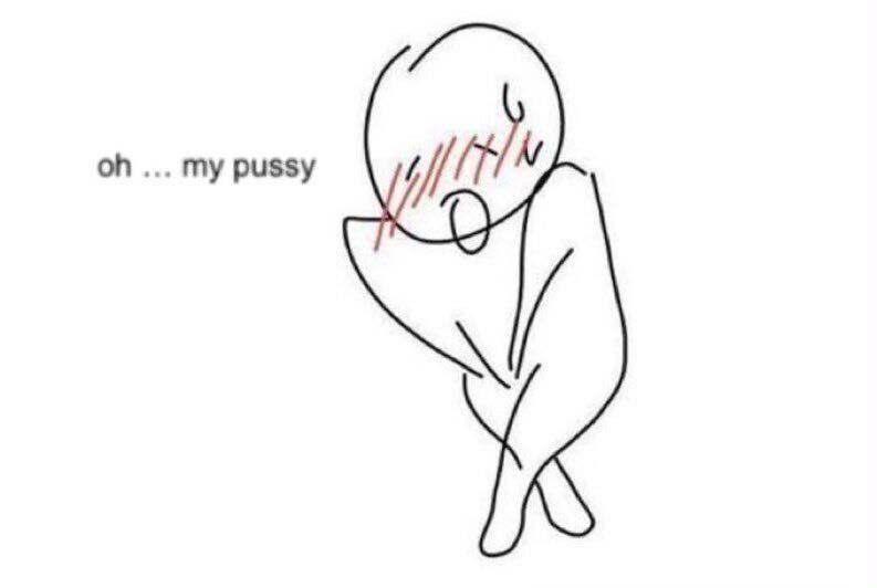 A scribbled cartoon with their hands between their legs and a blush on their face with the text "Oh... my pussy"