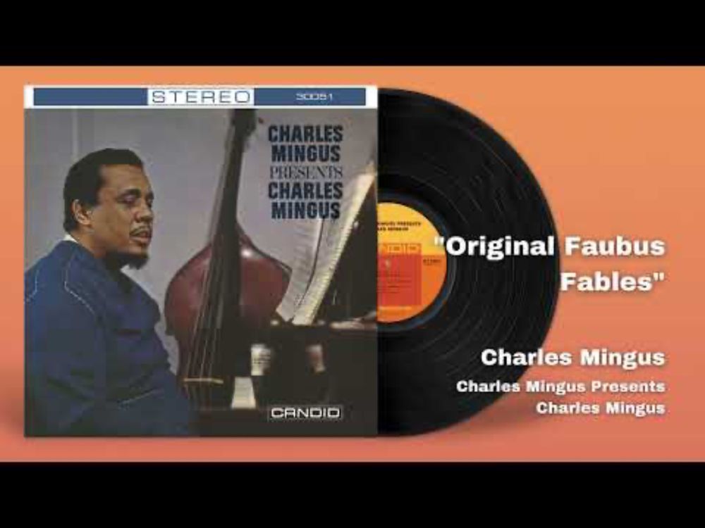 Charles Mingus - Original Faubus Fables (Official Audio)