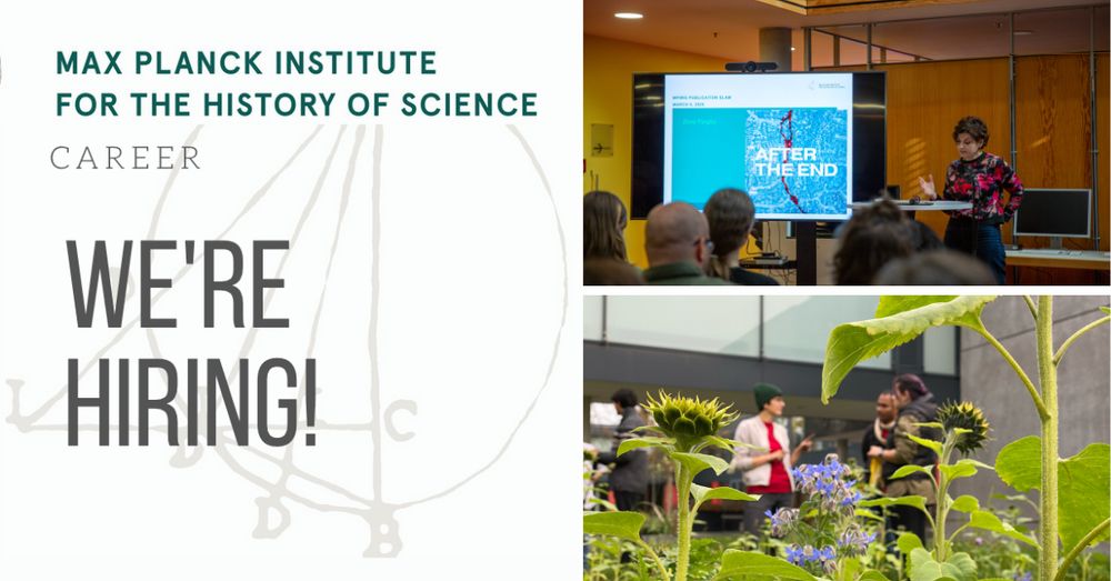 The first reads: "Max Planck Institute for the History of Science. Career. We're hiring.“ The second image shows Visiting Senior Research Fellow Dora Vargha on stage during our MPIWG Publication Slam in March 2025. The third shows a group of people at the institute's courtyard. Second image by MPIWG/Anna Ruhnow, 2025. Third image by MPIWG, 2017.