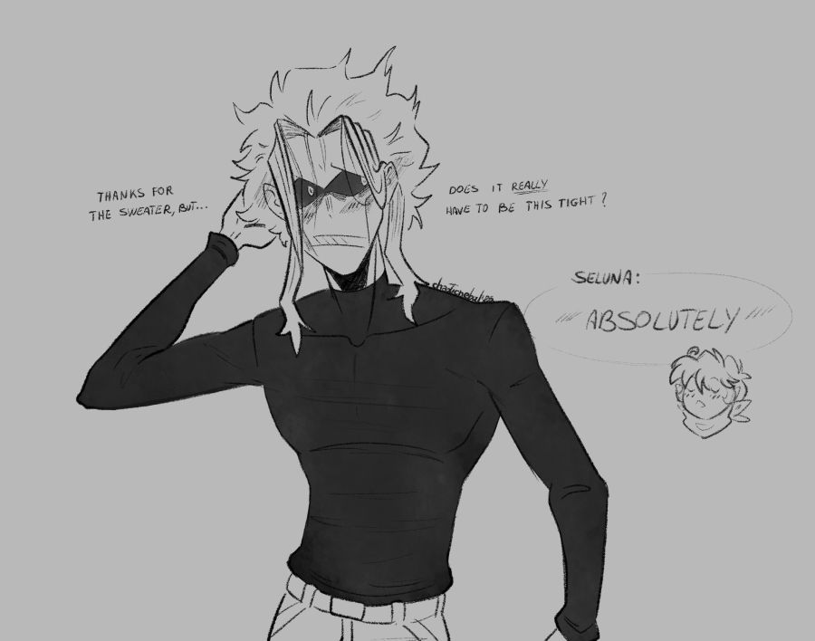 sketch of toshinori yagi / all might wearing a black turtleneck and looking flustered. he says "thanks for the sweater, but does it really have to be this tight?" and a small comic bubble with my oc seluna saying: "absolutely"