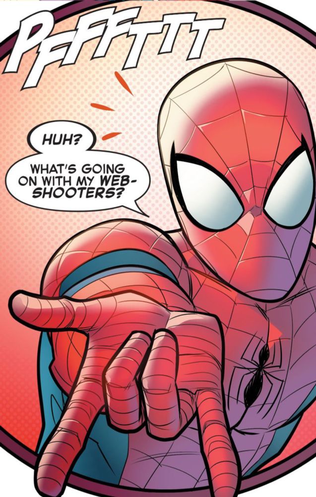 Spidey tried to shoot webs, but none come out. “HUH? WHAT'S GOING ON WITH MY WEB-SHOOTERS?”