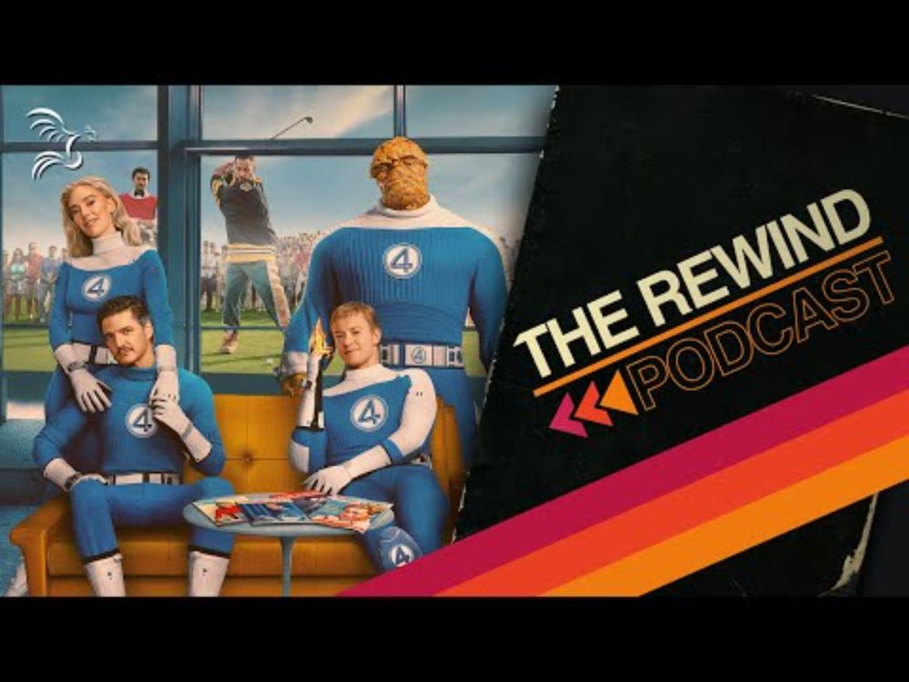 Did Either The Fantastic Four: First Steps or Happy Gilmore 2 Spark Joy? | The Rewind Podcast