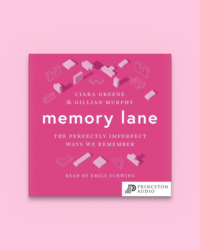 Audiobook cover of Memory Lane: The Perfectly Imperfect Ways We Remember by Ciara Greene and Gillian Murphy