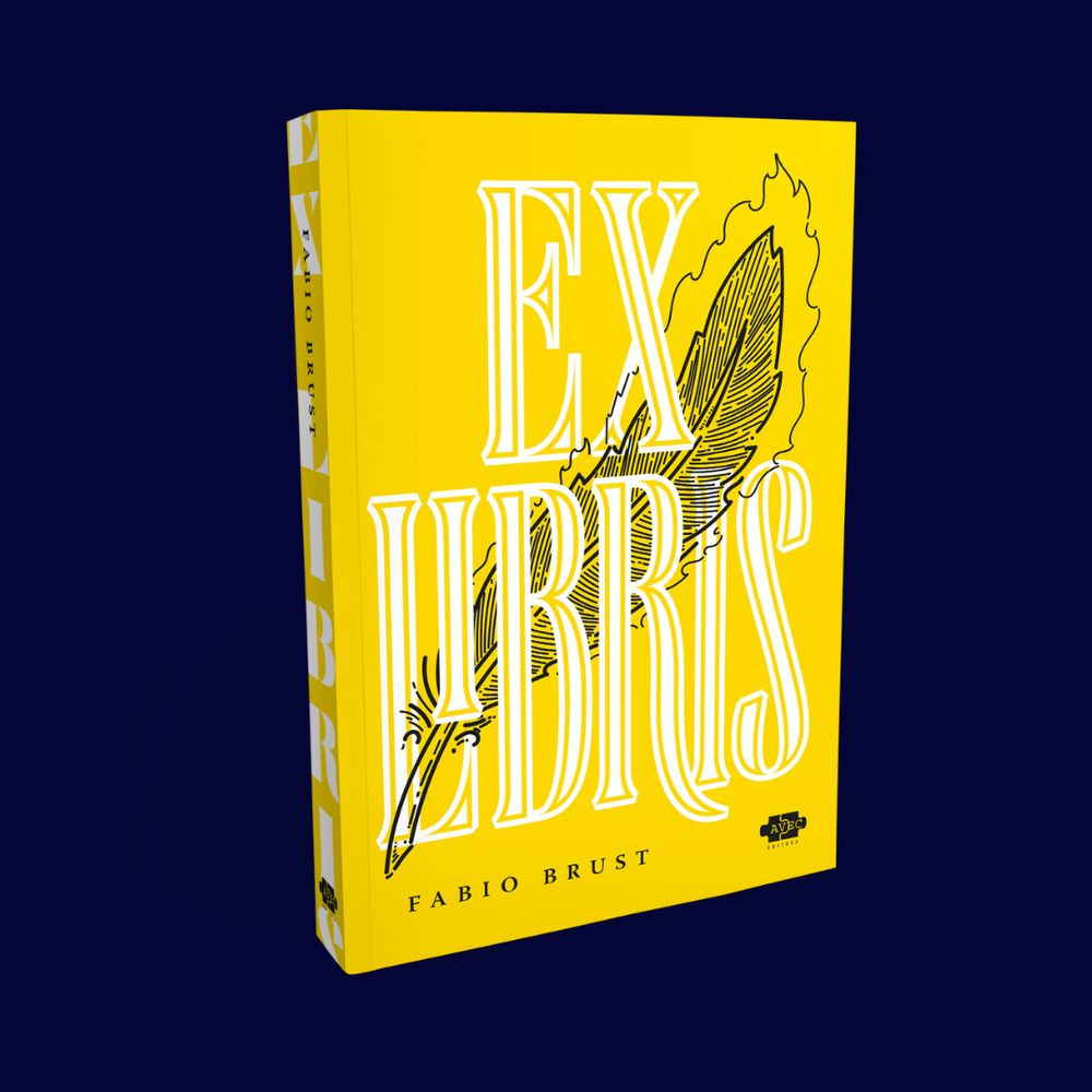 Mockup do livro Ex Libris, de Fabio Brust. A capa é amarela, com o título em letras brancas e elegantes que preenchem a maior parte do espaço. Entre as letras, o desenho de uma pena em chamas. Na parte inferior, nome do autor e logo da editora AVEC.
