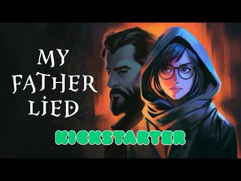 KICKSTARTER TRAILER ANNOUNCEMENT - My Father Lied