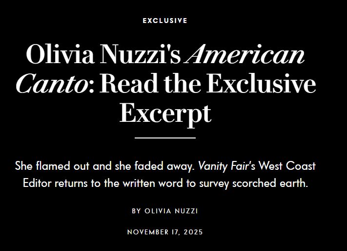 Olivia Nuzzi's American Canto: Read the Exclusive Excerpt
She flamed out and she faded away. Vanity Fair's West Coast Editor returns to the written word to survey scorched earth.
By Olivia Nuzzi