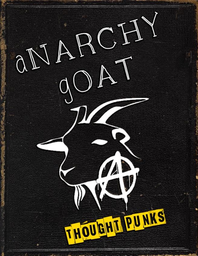 Book cover. Worn leather cover background. "aNARCHY gOAT" line art of a goat head with an anarchy symbol "THOUGHT PUNKS"