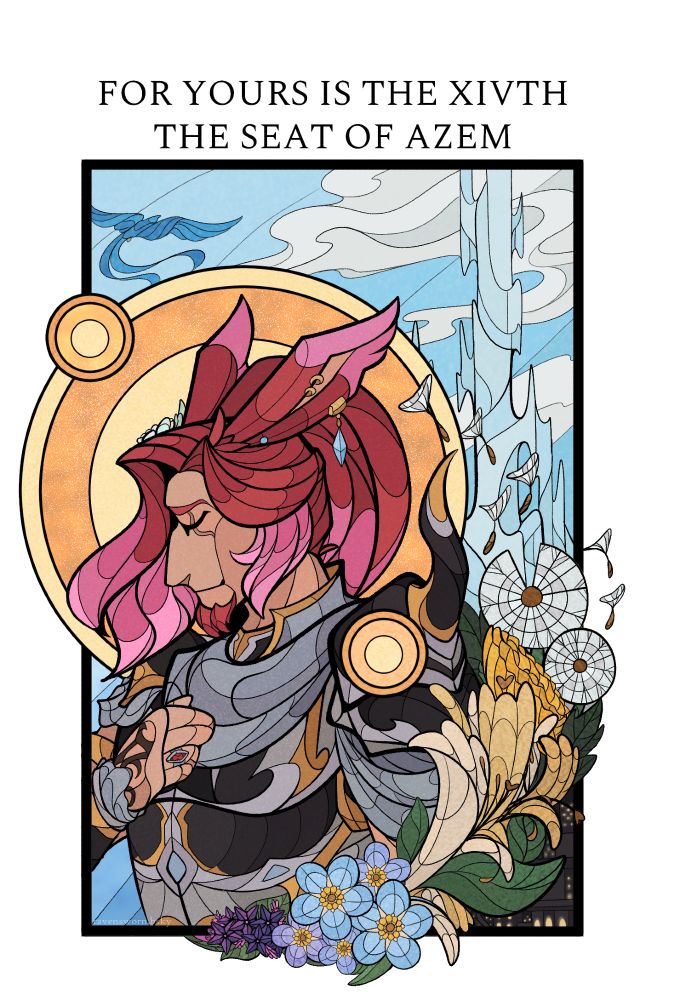 The image appears as if were made from stained glass. 

Atop the 'window' of glass reads two lines of centered text: 
FOR YOURS IS THE XIVTH
THE SEAT OF AZEM

A red-haired Viera Warrior of Light in Wild Rose armor stands in profile with his eyes closed and hand clutched to his chest as if he were making a wish. He bears an Elpis in his hair, and an Archon's mark upon his hand. A starbird flies overhead, and behind him is the symbol of Azem and the sun, a blue sky mottled with clouds pierced by the Crystal Tower.

In the foreground are a variety of flowers in succession, reaching upwards across the frame. Small, purple Heliotrope, leading into Forget-Me-Nots, then Honeysuckle and Dandelions, the last of which scatter their seeds into the wind to carry hopes and wishes on high.

Nestled in the corner, hidden beneath it all is the dark gloom of the ancient city of Amaurot, its light gently glowing as if to remember it's existence.
