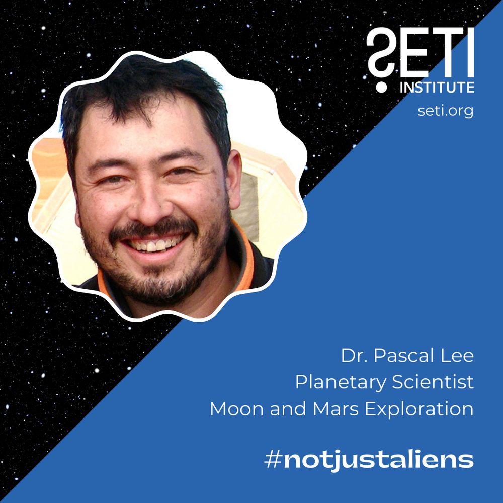 SETI Institute logo. Text: seti.org. Dr. Pascal Lee, Planetary Scientist, Moon and Mars Exploration, #notjustaliens. Inset: Photo of Dr. Lee.