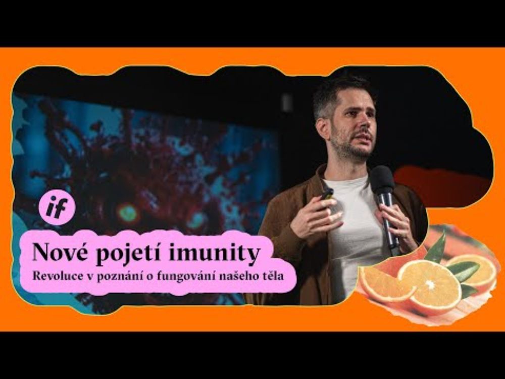 IF: Nové pojetí imunity / Revoluce v poznání o fungování našeho těla