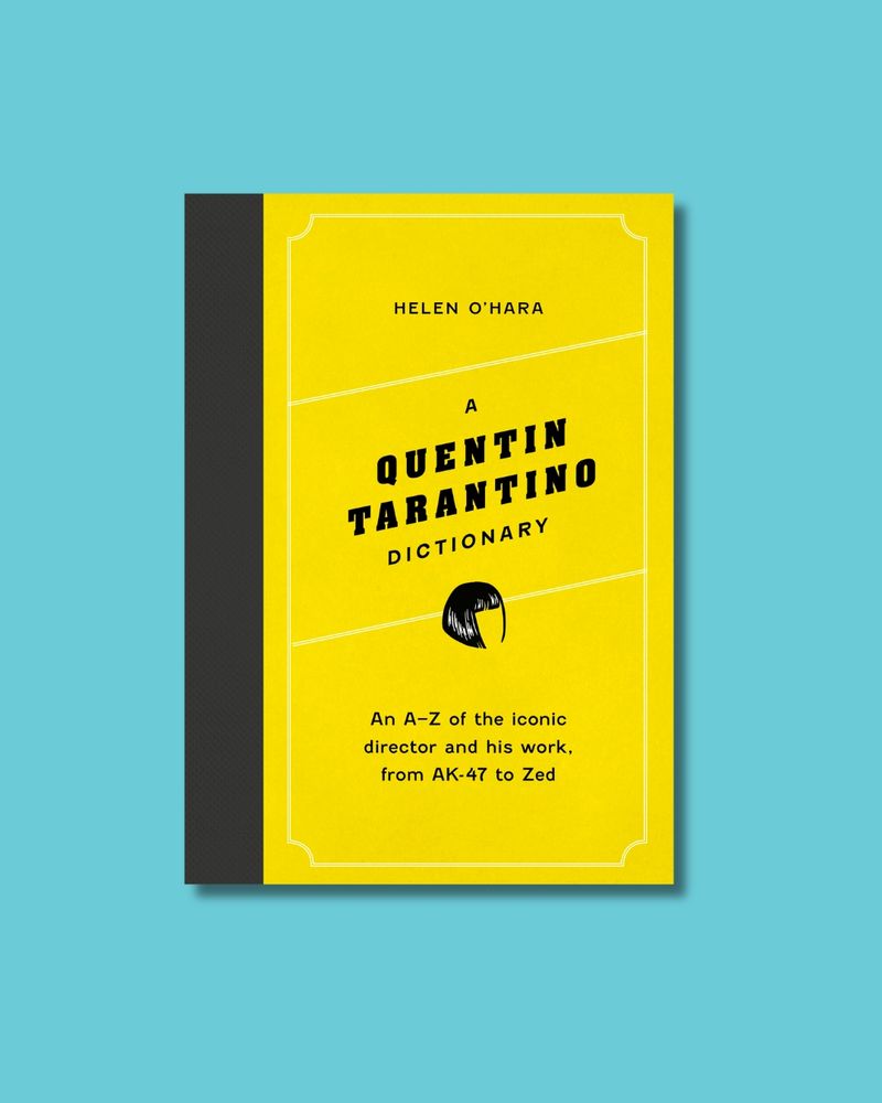 The yellow and black cover of A Quentin Tarantino Dictionary by Helen O'Hara, on a blue background.