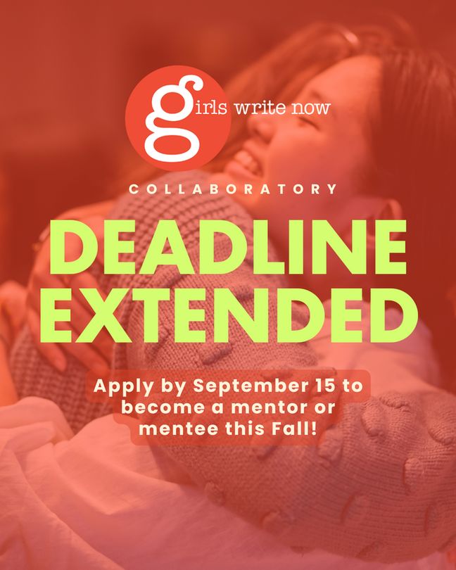Girls Write Now Collaboratory, Deadline Extended, Apply by September 15 to become a mentor or mentee this Fall, photo in the background of two girls hugging and smiling