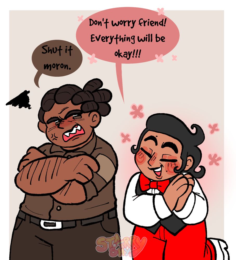 Drawing of Sho Okami (brown) and Troye Beverly (red) Troye is saying "Don't worry friend! Everything will be okay!" And Sho is saying "Shut it moron."  