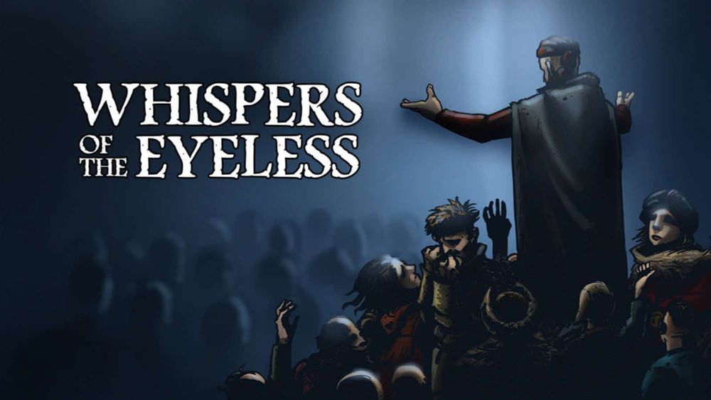 Watch new gameplay of upcoming strategy RPG Whispers Of The Eyeless