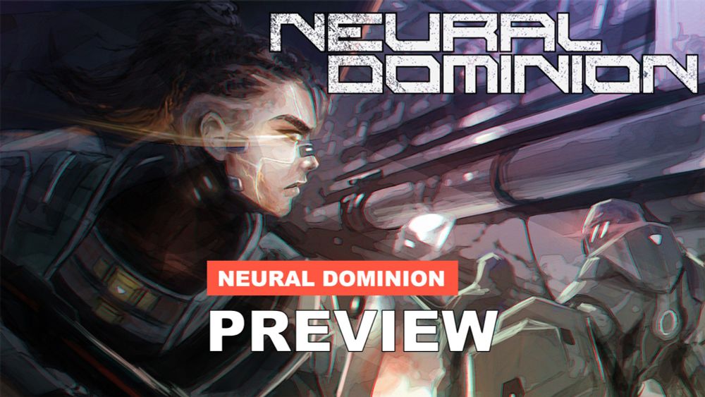 Neural Dominion preview: A cyberpunk strategy game that's breaking the mould