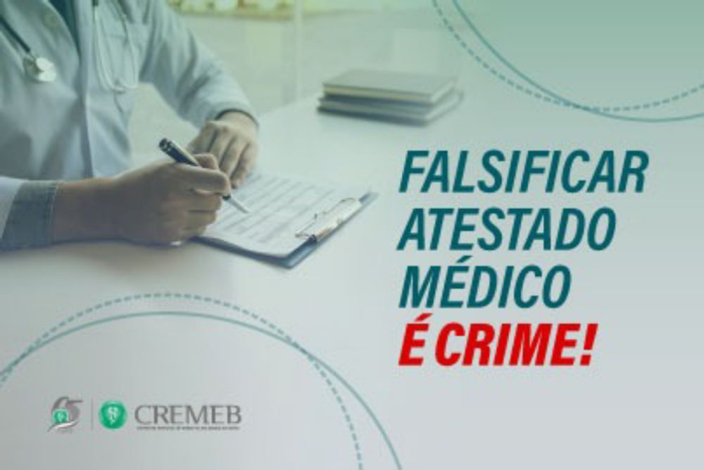 Falsificar atestado médico é crime; Código Penal prevê reclusão de até 6 anos ao infrator