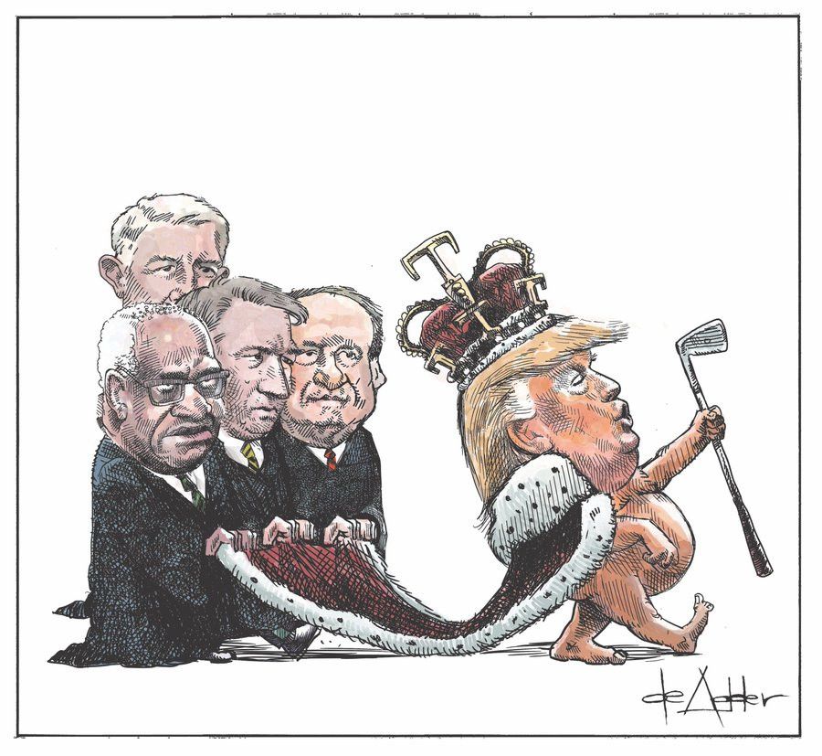 Fat, proud, stupid king Trump is proudly marching, and the Supreme Court conservatives are holding up his regal cape and train in a completely obsequious manner. 