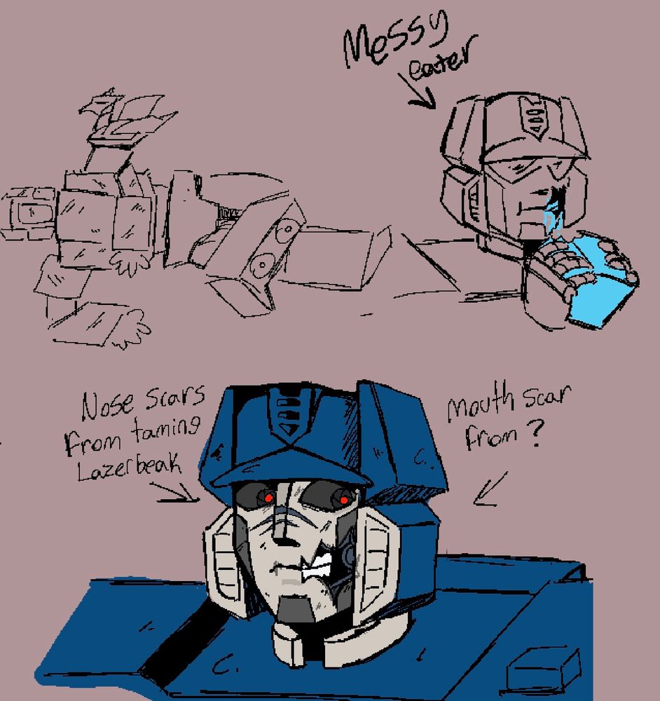 A crude drawing of a scratched up Soundwave in the family guy death pose is in the top left, Lazerbeak is perched on top of him.

Next to that is a doodle of Soundwave holding an energon cube with a bite taken out of it. A piece of his left face is missing and energon is drawn dripping from it. An arrow points and the words "Messy eater" are written

Ath the bottom a colored drawing of soundwave, his optics look like camera lenses, and a piece of his left face his missing showing off his teeth. He has two scars over the bridge of his nose and there are various scuffs and marks accompanying it.

An arrow points to his nose and the words "Nose scars from taming lazerbeak" are written

On the left side of his face another arrow points and reads "mouth scar from ?"