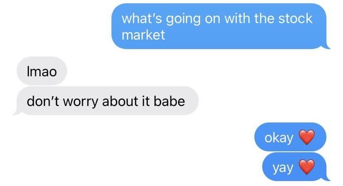 Original "Okay Yay" Heart Emoji Texts Meme "What's Going On With the Stock Market" 