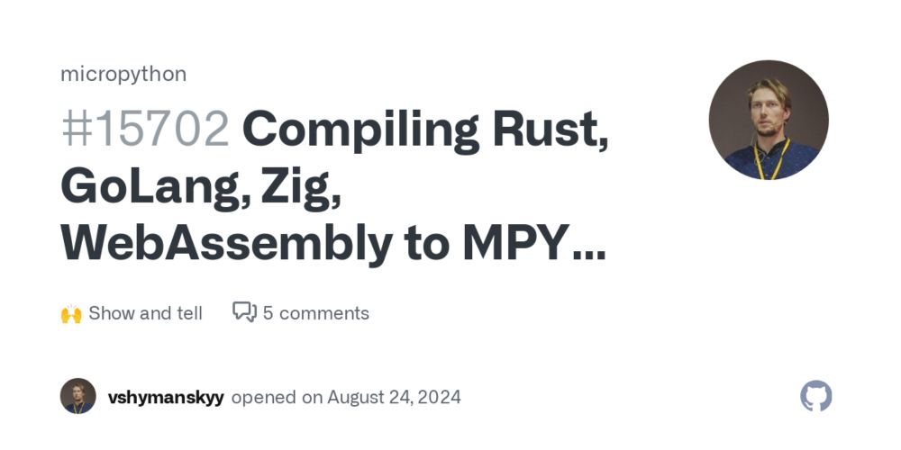 Compiling Rust, GoLang, Zig, WebAssembly to MPY modules · micropython · Discussion #15702