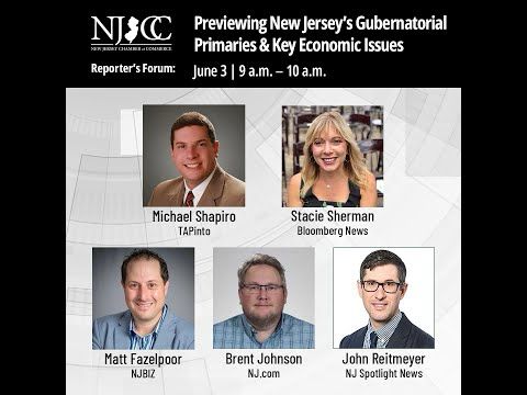 NJ Chamber Reporters Forum: Previewing New Jersey’s Gubernatorial Primaries & Key Economic Issues